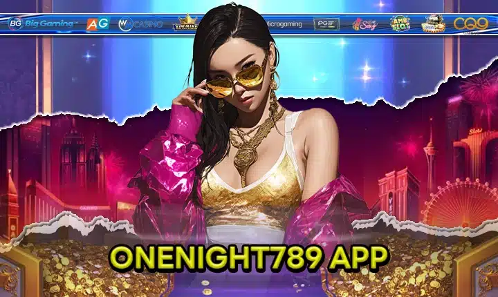 ONENIGHT789 APP feature